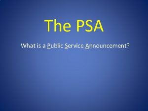 The PSA What is a Public Service Announcement