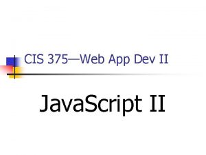 CIS 375Web App Dev II Java Script II