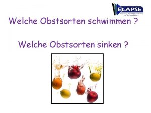 Welche Obstsorten schwimmen Welche Obstsorten sinken Welche Obstsorten