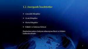 1 2 Anorganik nsektisitler Arsenikli Bileikler Cival Bileikler