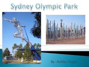 Sydney Olympic Park By Ashley Vogts Olympic Park