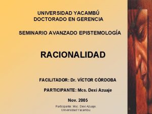UNIVERSIDAD YACAMB DOCTORADO EN GERENCIA SEMINARIO AVANZADO EPISTEMOLOGA