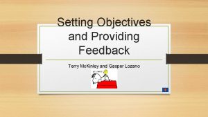 Setting Objectives and Providing Feedback Terry Mc Kinley