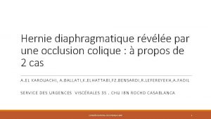 Hernie diaphragmatique rvle par une occlusion colique propos