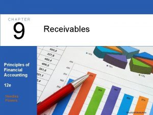 CHAPTER 9 Receivables Principles of Financial Accounting 12