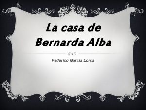 La casa de Bernarda Alba Federico Garca Lorca