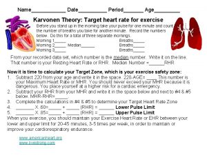 Name Date Period Age Karvonen Theory Target heart