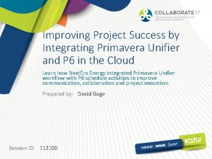 Improving Project Success by Integrating Primavera Unifier and