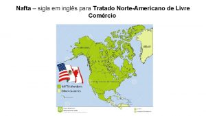 Nafta sigla em ingls para Tratado NorteAmericano de