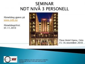 SEMINAR NDT NIV 3 PERSONELL Pmelding gjres p