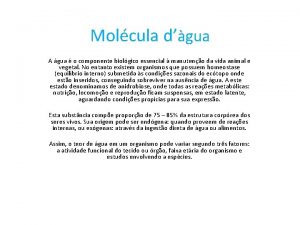 Molcula dgua A gua o componente biolgico essencial