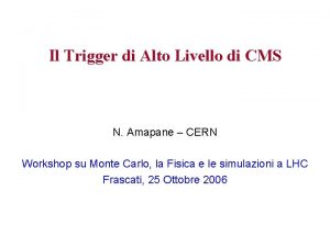 Il Trigger di Alto Livello di CMS N