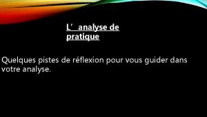 Lanalyse de pratique Quelques pistes de rflexion pour