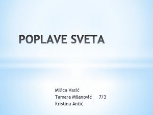 Milica Vasi Tamara Milanovi Kristina Anti 73 POPLAVA