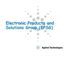 Electronic Products and Solutions Group EPSG Agilents Organization