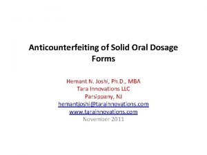 Anticounterfeiting of Solid Oral Dosage Forms Hemant N