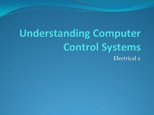 Understanding Computer Control Systems Electrical 2 Understanding Computer