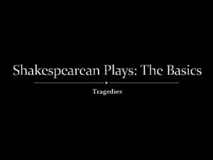 Shakespearean Plays The Basics Tragedies Genre Shakespeares plays