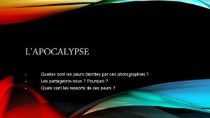 LAPOCALYPSE Quelles sont les peurs dcrites par ces