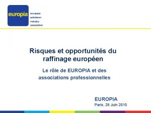 Risques et opportunits du raffinage europen Le rle