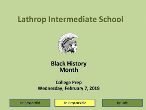 Lathrop Intermediate School Black History Month College Prep