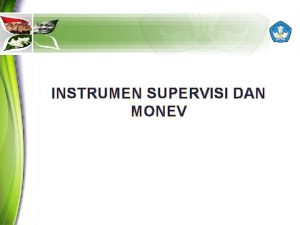 INSTRUMEN SUPERVISI DAN MONEV PROGRAM SDBS PERENCANAN PELAKSANAAN