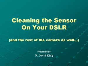 Cleaning the Sensor On Your DSLR and the