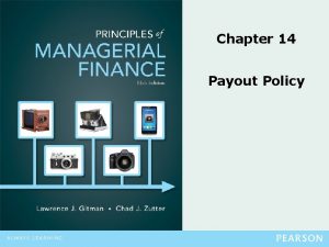 Chapter 14 Payout Policy The Basics of Payout