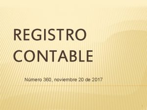 REGISTRO CONTABLE Nmero 360 noviembre 20 de 2017