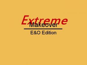 Extreme Makeover EO Edition Back to the drawing