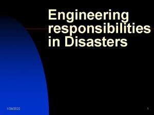Engineering responsibilities in Disasters 1262022 1 Introduction n