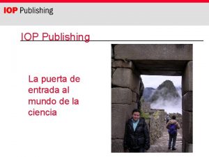 IOP Publishing La puerta de entrada al mundo