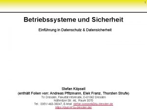 1 Betriebssysteme und Sicherheit Einfhrung in Datenschutz Datensicherheit