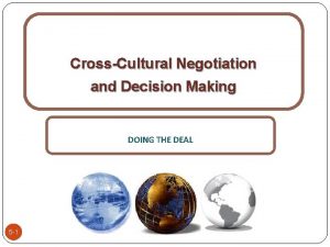 CrossCultural Negotiation and Decision Making DOING THE DEAL