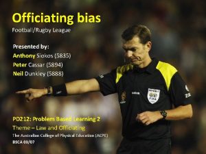 Officiating bias FootballRugby League Presented by Anthony Siokos