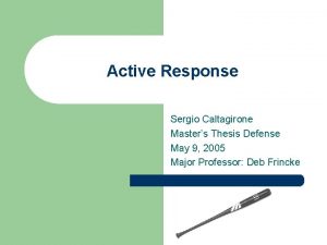 Active Response Sergio Caltagirone Masters Thesis Defense May