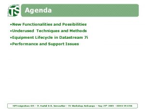 Agenda New Functionalities and Possibilities Underused Techniques and