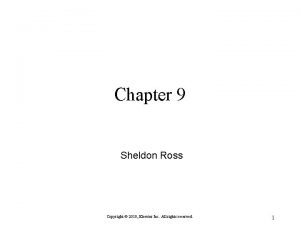 Chapter 9 Sheldon Ross Copyright 2010 Elsevier Inc