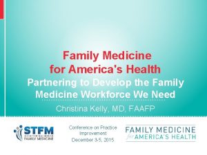 Family Medicine for Americas Health Partnering to Develop