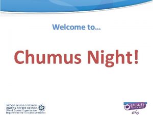 Welcome to Chumus Night Food for Thought Food