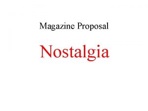 Magazine Proposal Nostalgia Genre The genre that my