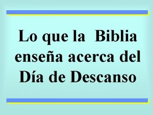 Lo que la Biblia ensea acerca del Da