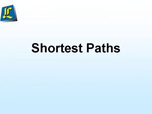 Shortest Paths Weighted Graphs In a weighted graph