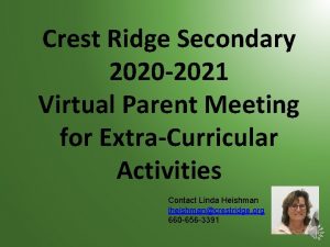 Crest Ridge Secondary 2020 2021 Virtual Parent Meeting