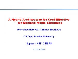 A Hybrid Architecture for CostEffective OnDemand Media Streaming