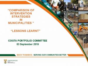 COMPARISON OF INTERVENTION STRATEGIES IN MUNICIPALITIES LESSONS LEARNT