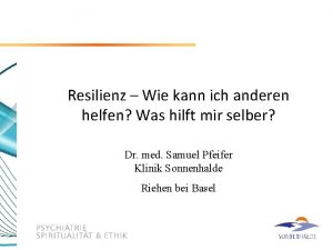 Resilienz Wie kann ich anderen helfen Was hilft