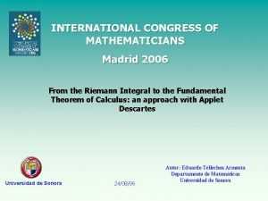 INTERNATIONAL CONGRESS OF MATHEMATICIANS Madrid 2006 From the