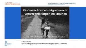 VAKGROEP EUROPEES PUBLIEK EN INTERNATIONAAL RECHT ONDERZOEKSGROEP MIGRATIERECHT