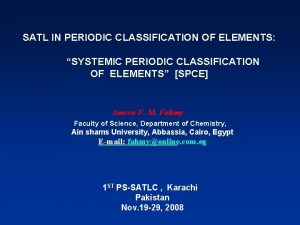 SATL IN PERIODIC CLASSIFICATION OF ELEMENTS SYSTEMIC PERIODIC